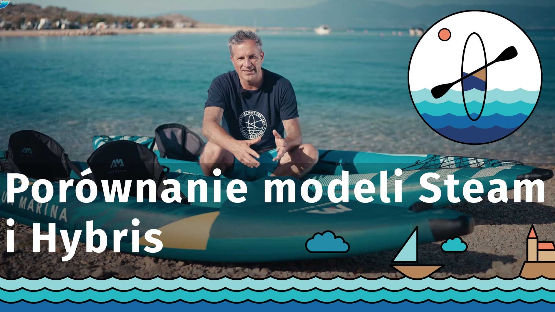 Porównanie modeli Aqua Marina Steam i Spinera Hybris