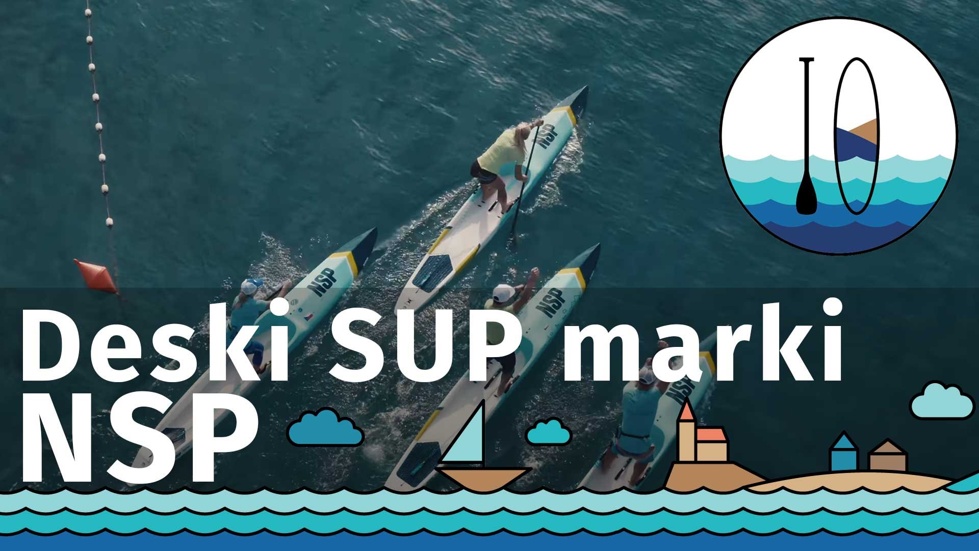 Deski SUP marki NSP