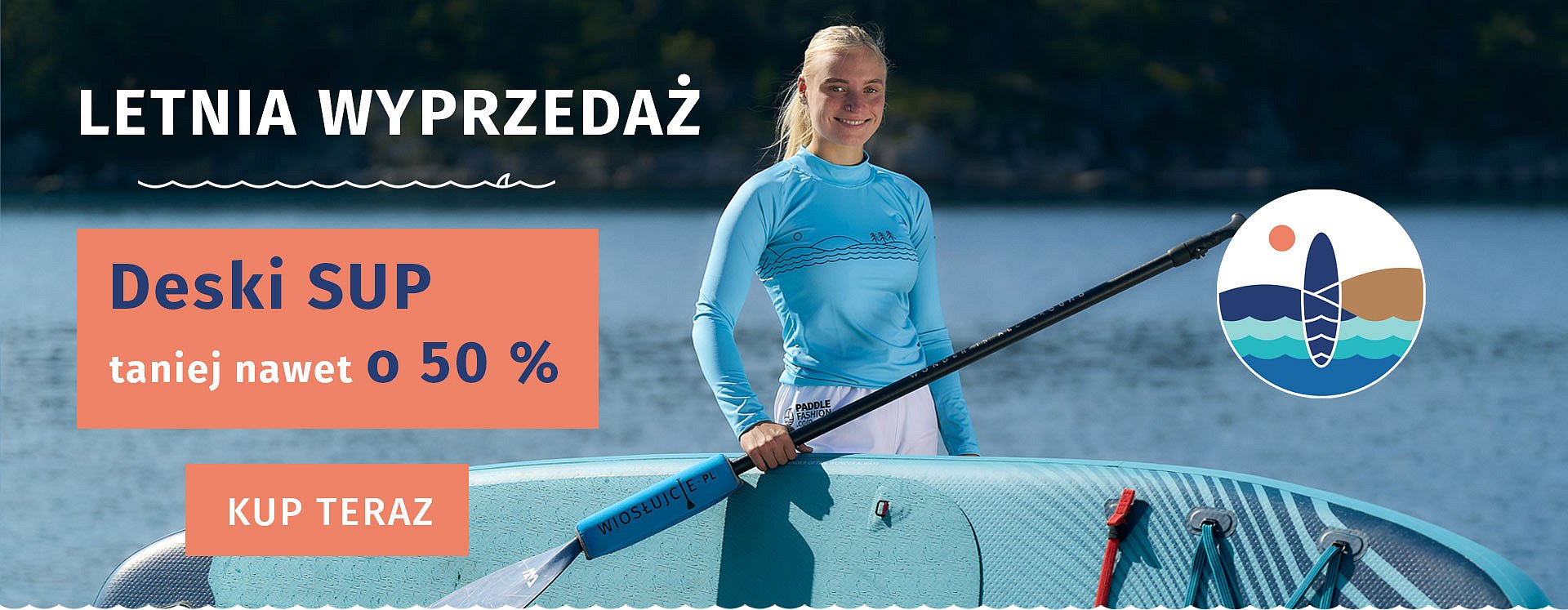 Deski SUP taniej nawet o 50% - LETNIA WYPRZEDAŻ - promocje, rabaty