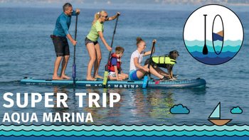 Deski SUP - AQUA MARINA SUPER TRIP