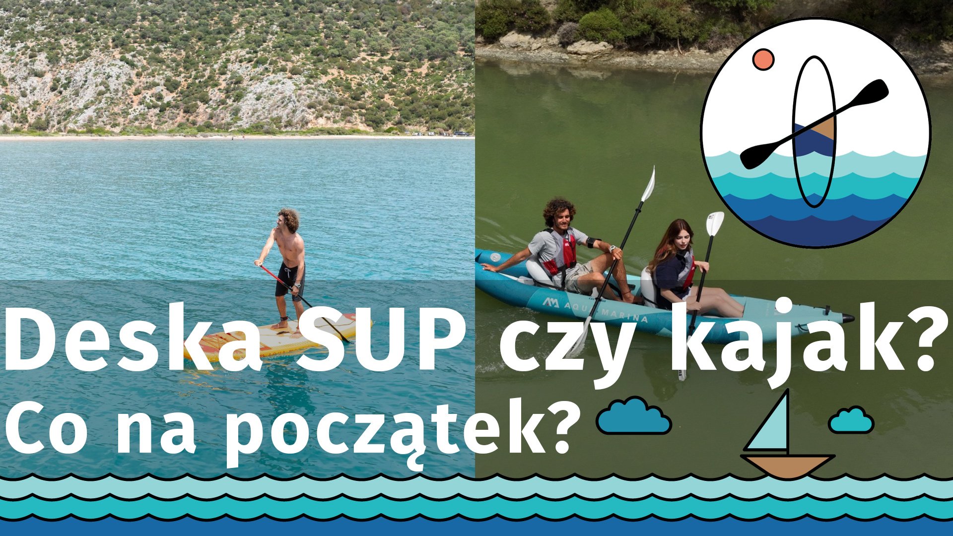 Deska SUP czy kajak