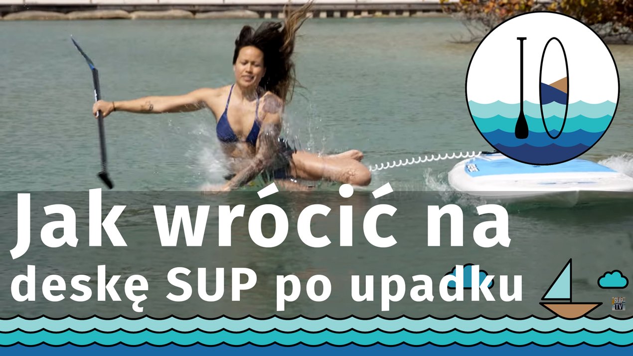 Jak wrócić na deskę SUP po upadku