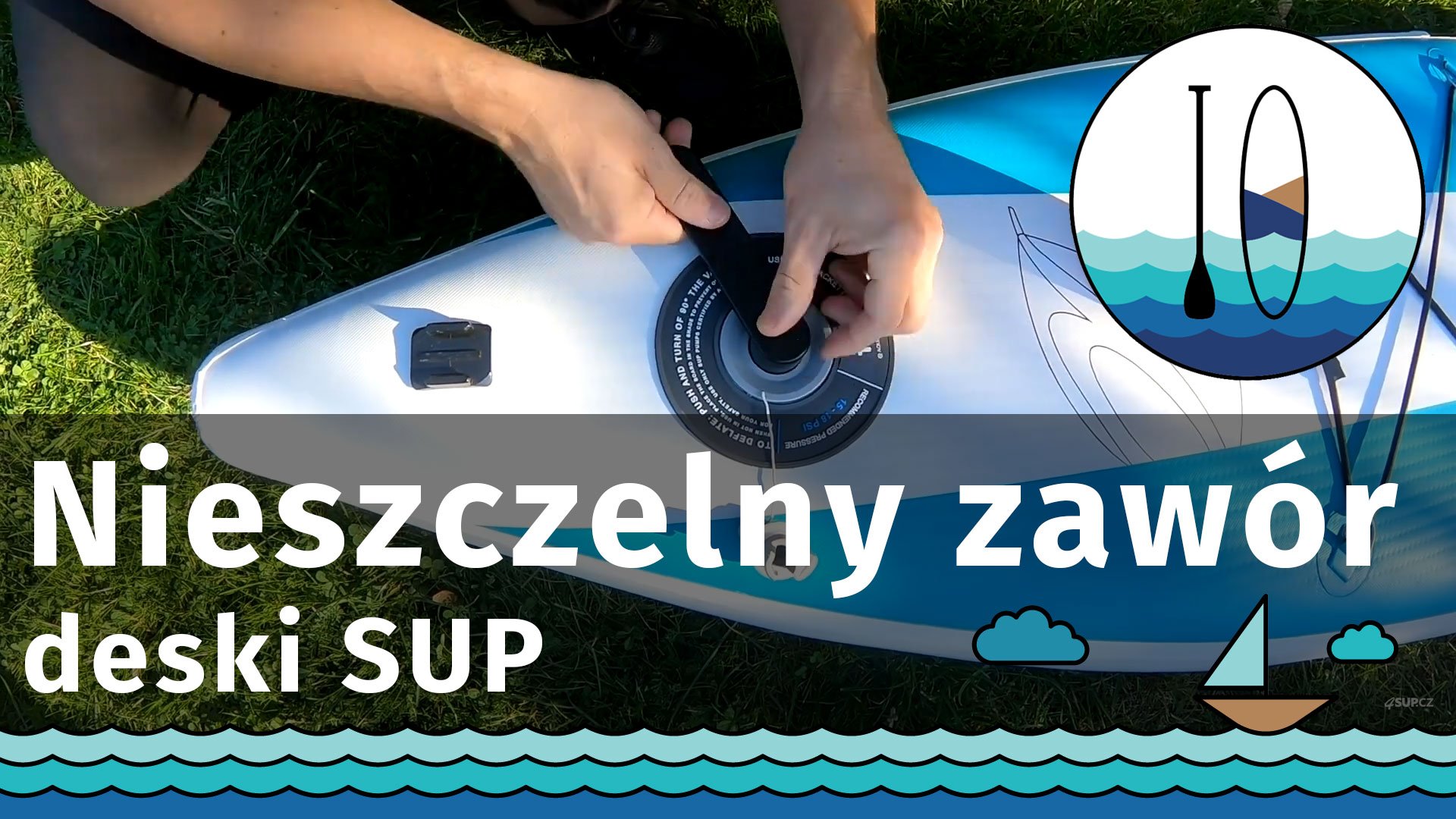 Nieszczelny zawór deski SUP