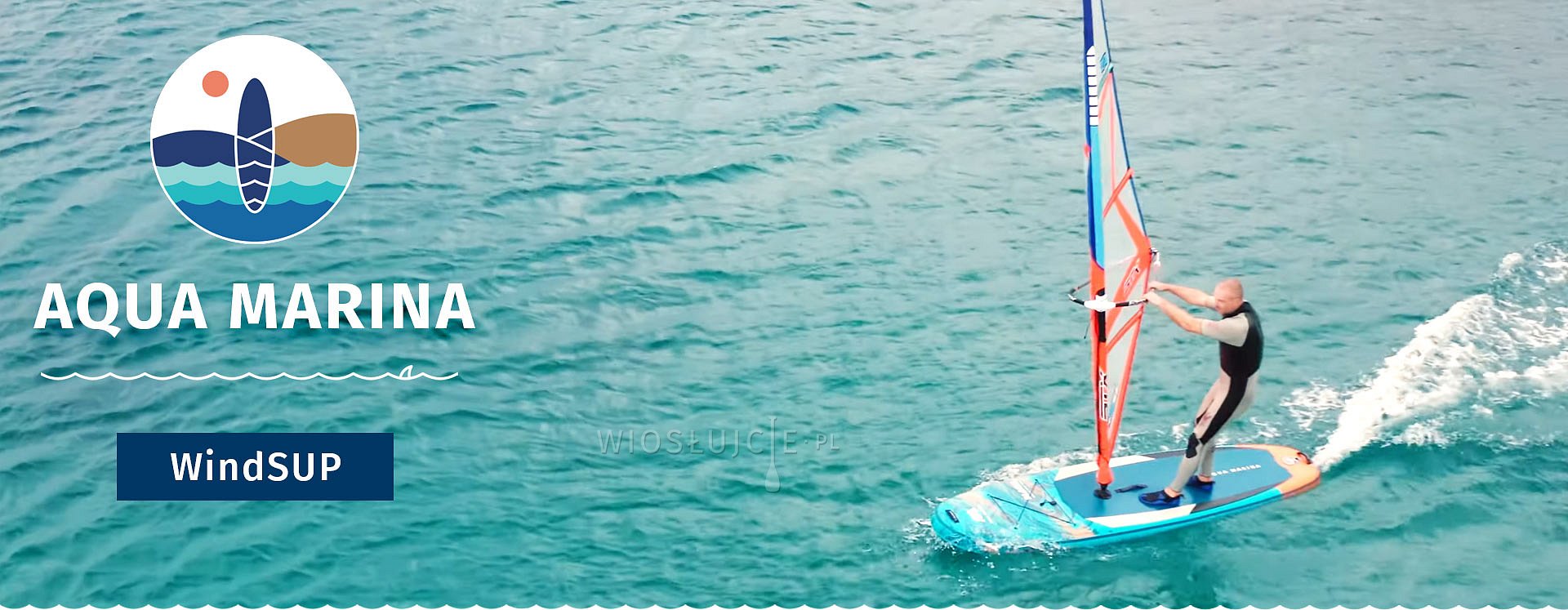 Deski SUP - AQUA MARINA - WINDSURFING