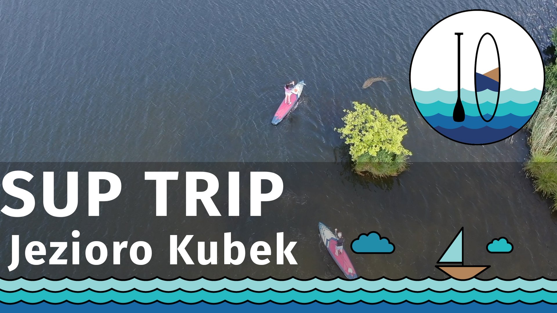 SUP Trip na jeden dzień - Jezioro Kubek
