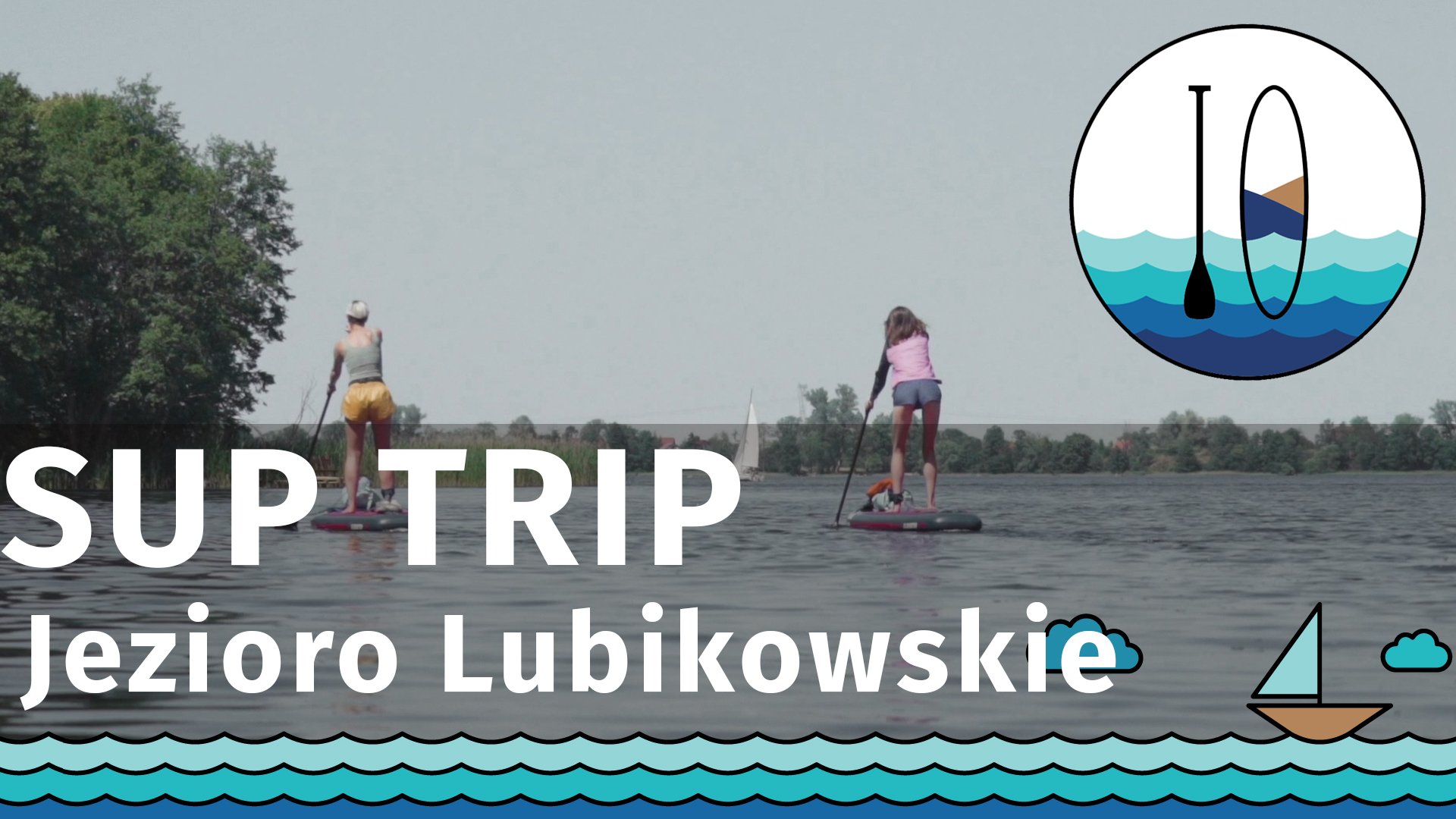 SUP Trip na jeden dzień - Jezioro Lubikowskie