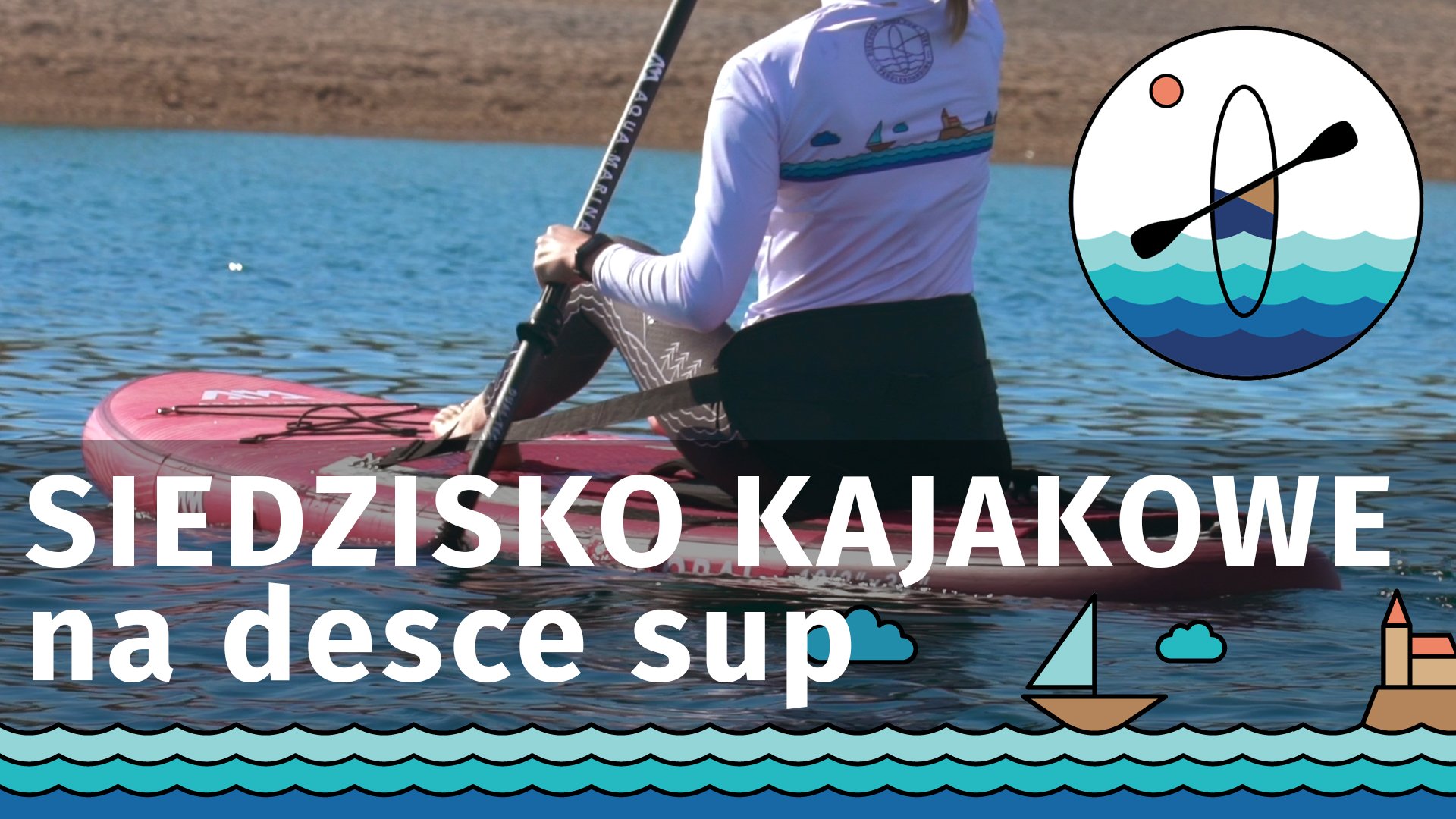 Siedziska kajakowe do desek SUP