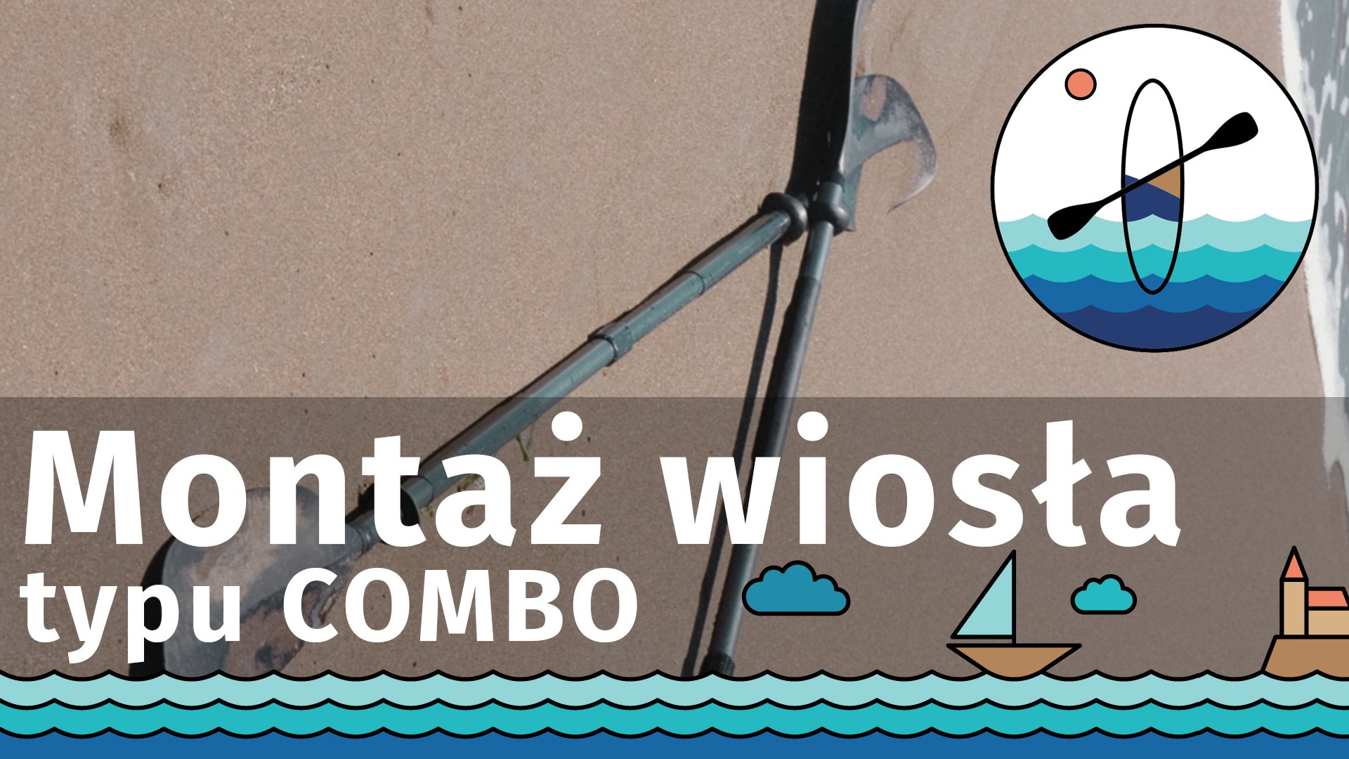 Montaż wiosła typu Combo do desek SUP